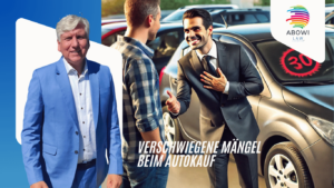 Verschwiegene Mängel beim Autokauf - ABOWI Law