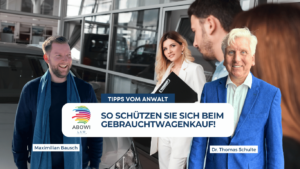 So schützen Sie sich beim Gebrauchtwagenkauf - ABOWI Law