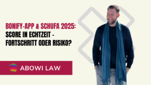 Bonify-App & SCHUFA 2025- Score in Echtzeit – Fortschritt oder Risiko - ABOWI Law