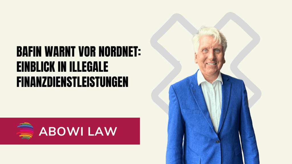 BaFin warnt vor Nordnet- Einblick in illegale Finanzdienstleistungen - ABOWi Law
