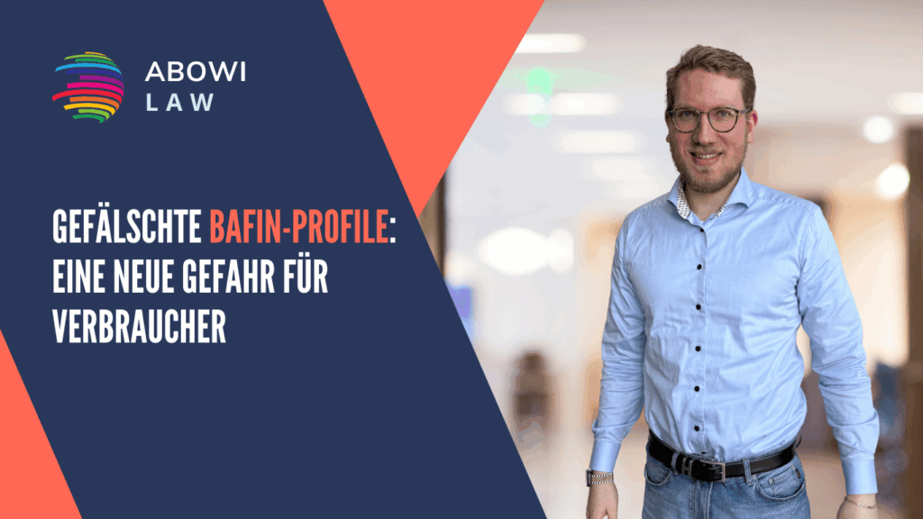 Gefälschte BaFin-Profile- Eine neue Gefahr für Verbraucher - ABOWI Law