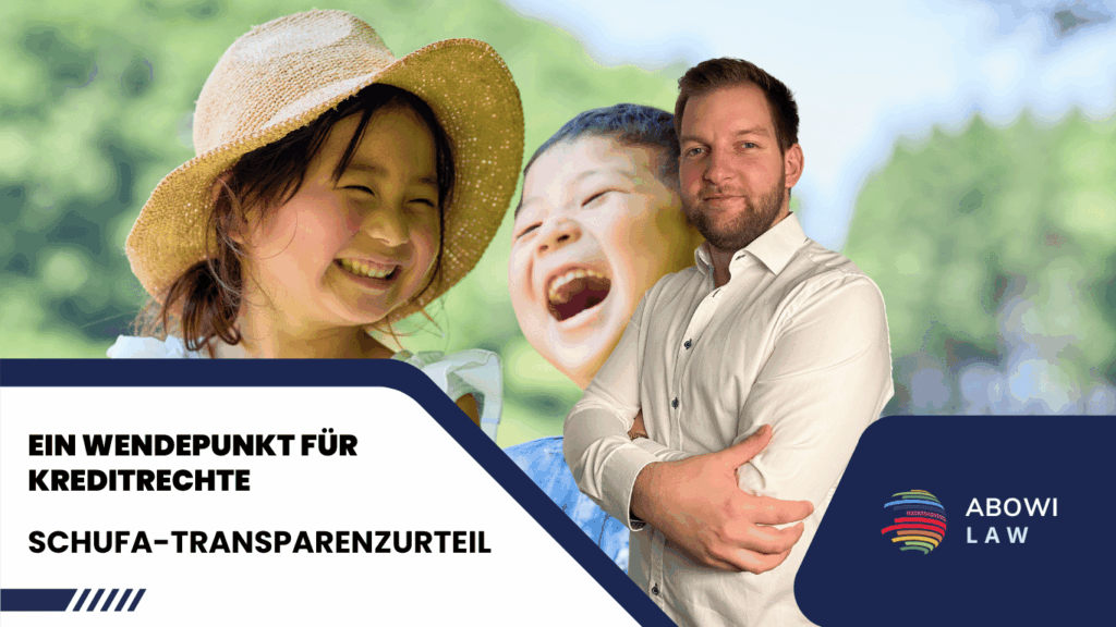 Schufa-Transparenzurteil- Ein Wendepunkt für Kreditrechte - ABOWI Law