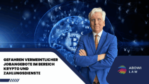 Gefahren vermeintlicher Jobangebote im Bereich Krypto und Zahlungsdienste - Dr Thomas Schulte