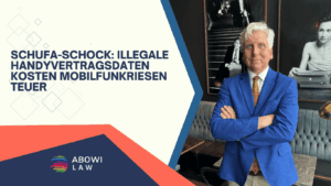 Schufa-Schock- Illegale Handyvertragsdaten kosten Mobilfunkriesen teuer - ABOWI Law