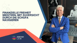 Mit Zuversicht durch die Schufa navigieren - ABOWI Law